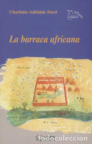 Libri: BARRACA AFRICANA,LA - DARD, CHARLOTTE-ADELA&Oslash;DE