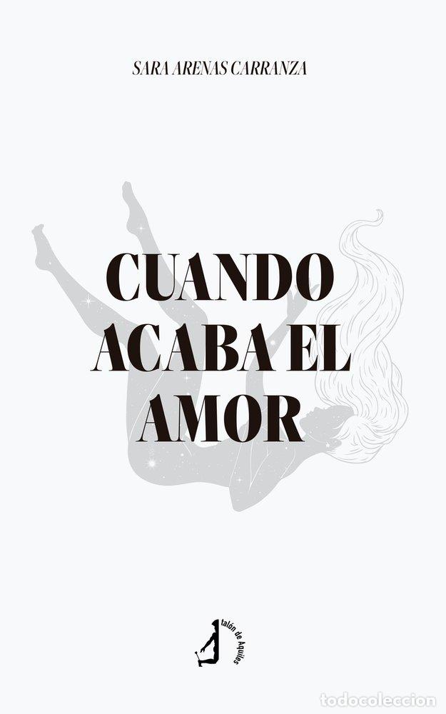 B&uuml;cher: CUANDO ACABA EL AMOR - ARENAS CARRANZA, SARA