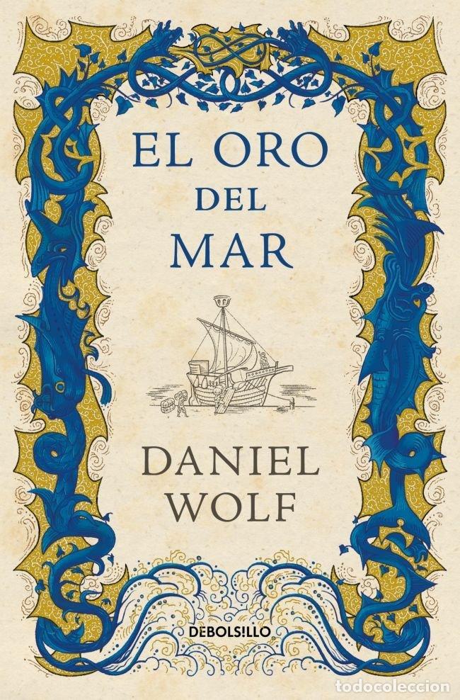 Livres: EL ORO DEL MAR - WOLF, DANIEL