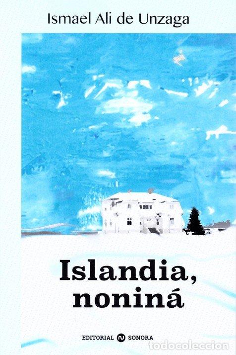 Libri: ISLANDIA NONINA - ALI DE UNZAGA, ISMAEL