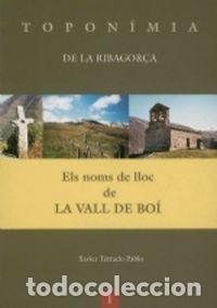 Livros: ELS NOMS DE LLOC DE LA VALL DE BOI - TERRADO PABLO, XAVIER