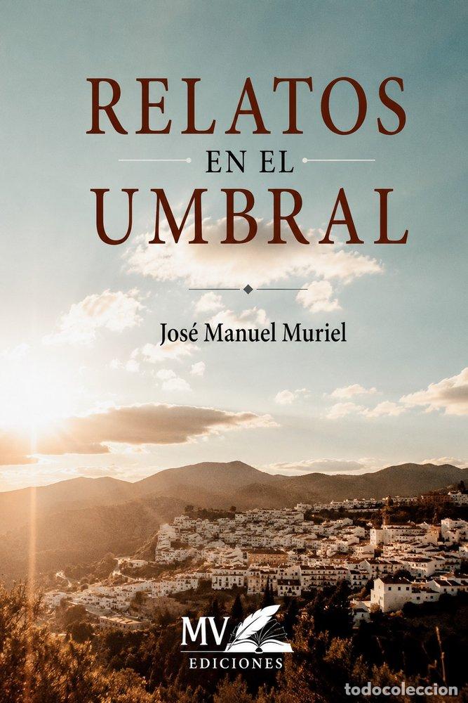 Livros: RELATOS EN EL UMBRAL - MURIEL JIMENEZ, JOSE MANUEL