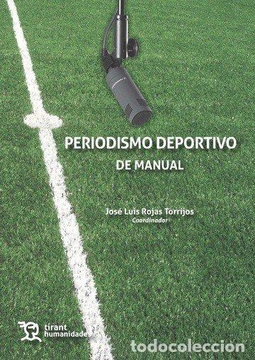 Libros: PERIODISMO DEPORTIVO DE MANUAL - ROJAS TORRIJOS, JOSE LUIS