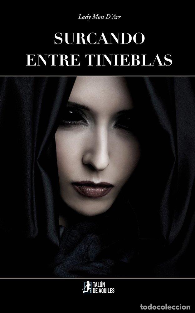 Libros: SURCANDO ENTRE TINIEBLAS - MON D'ARR, LADY