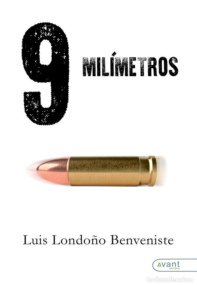 Libros: 9 MILIMETROS - LONDO&Ntilde;O BENVENISTE, LUIS