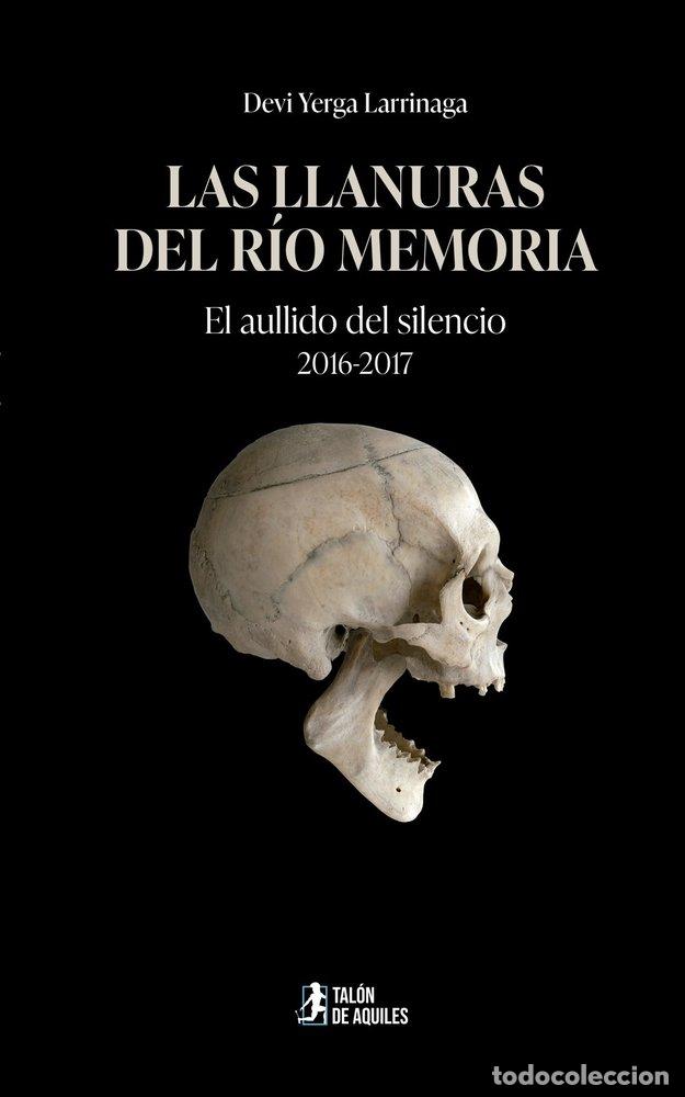 Libros: LAS LLANURAS DEL RIO MEMORIA - YERGA LARRINAGA, DEVI