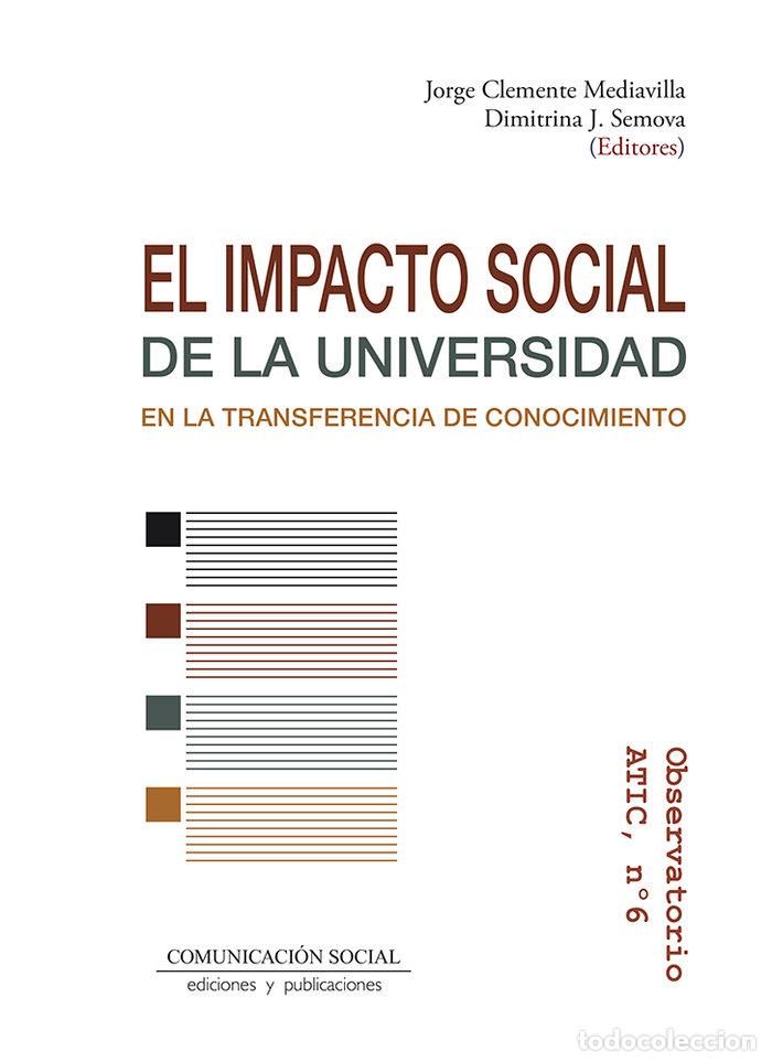 Libros: EL IMPACTO SOCIAL DE LA UNIVERSIDAD EN LA TRANSFERENCIA DE C - CLEMENTE MEDIAVILLA, JORGE
