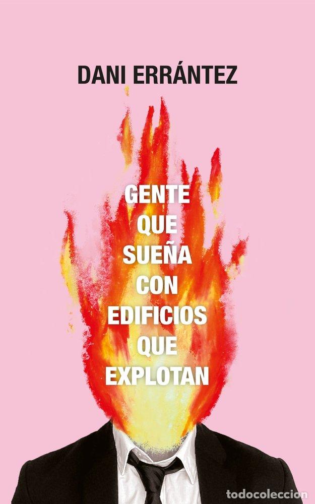 Libros: GENTE QUE SUE&Ntilde;A CON EDIFICIOS QUE EXPLOTAN - ERRANTEZ, DANI - Foto 1