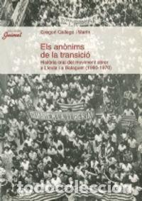 B&uuml;cher: ELS ANONIMS DE LA TRANSICIO - GALLEGO I MARIN, GREGORI