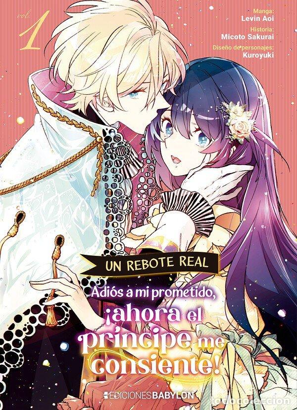Livres: UN REBOTE REAL ADIOS A MI PROMETIDO AHORA EL PRINCIPE ME CON - KUROYUKI
