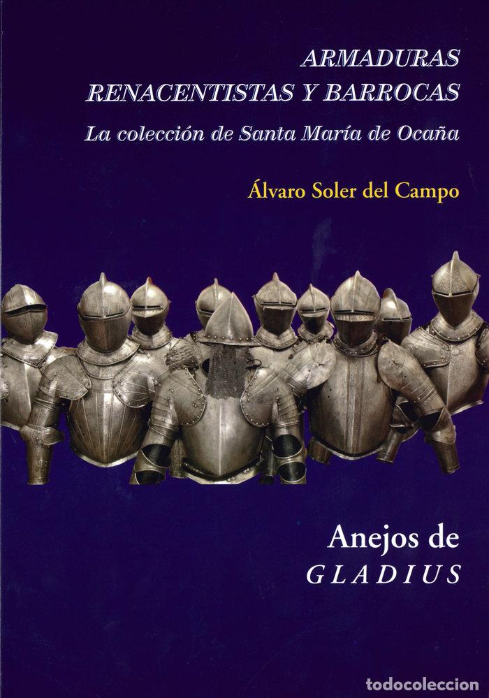 Livres: ARMADURAS RENACENTISTAS Y BARROCAS: LA COLECCION DE SANTA MA - SOLER DEL CAMPO, ALVARO