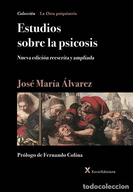 Libros: ESTUDIOS SOBRE LA PSICOSIS - JOSE MARIA ALVAREZ