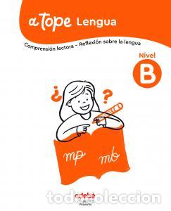 Libri: A tope lengua. nivel bprimariaa tope - .