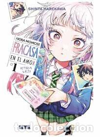 Libri: AKIRA MOMOSE FRACASA EN EL AMOR OTRA VEZ 1 - HAREKAWA, SHINTA