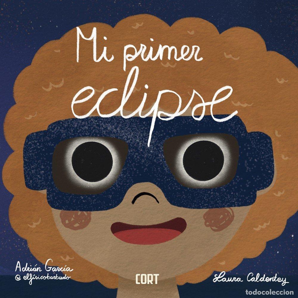 Livros: MI PRIMER ECLIPSE - GARCIA, ADRIAN (@ELFISICOBARBUDO)