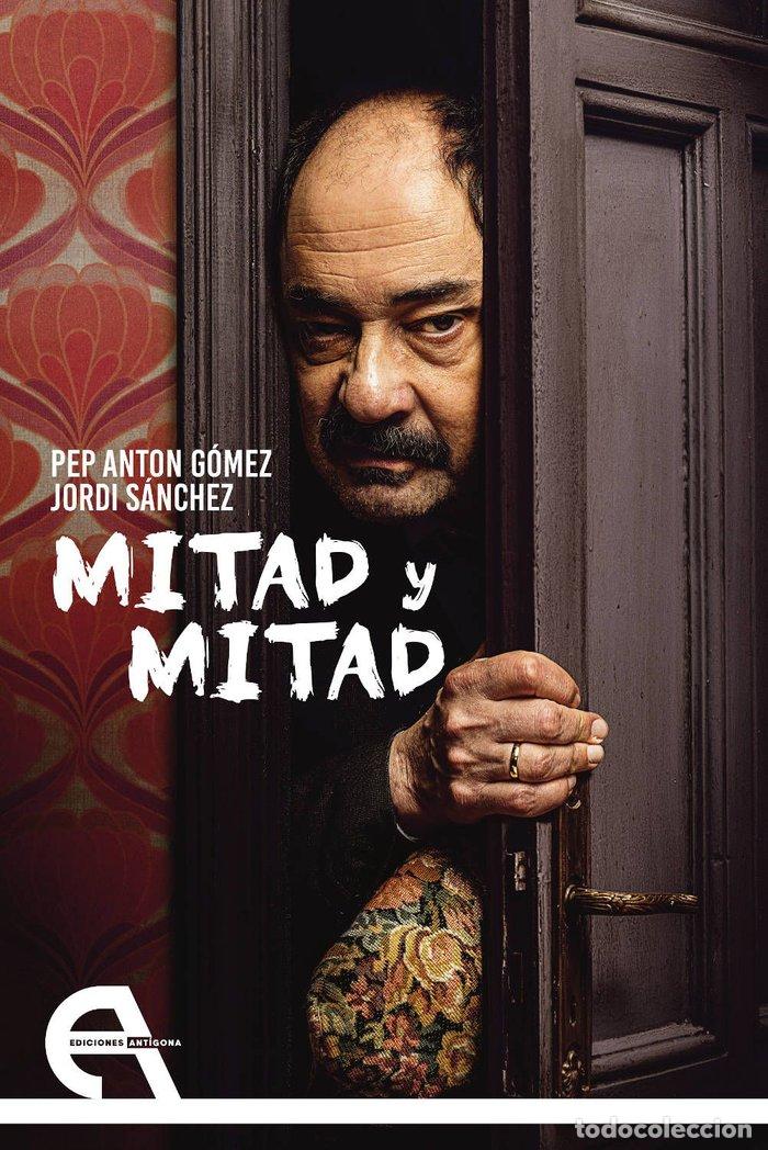 Libri: MITAD Y MITAD - GOMEZ, PEP ANTON