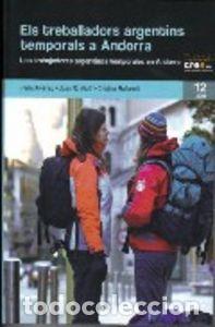 Libri: ELS TREBALLADORS ARGENTINS TEMPORALS A ANDORRA - ALVAREZ, PERLA