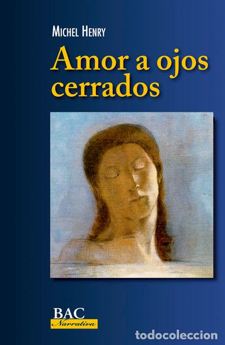 books: AMOR A OJOS CERRADOS - HENRY, MICHEL