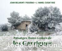 Livres: PAISATGES, LLUMS I COLORS DE LES GARRIGUES - BELLMUNT I FIGUERAS, JOAN