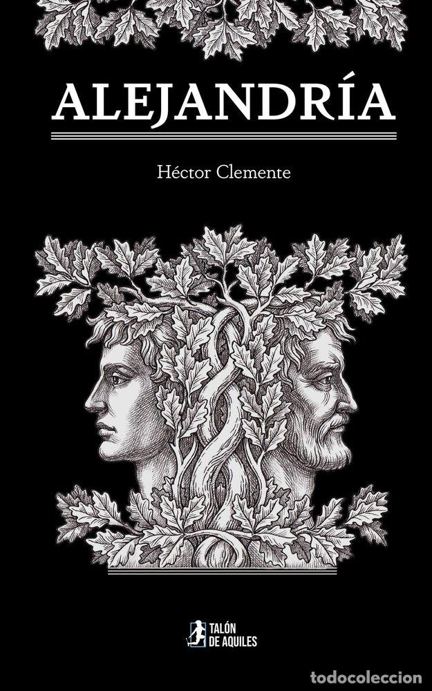 Libros: ALEJANDRIA - CLEMENTE, HECTOR - Foto 1