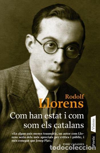 Livres: COM HAN ESTAT I COM SOM ELS CATALANS - RODOLF LLORENS