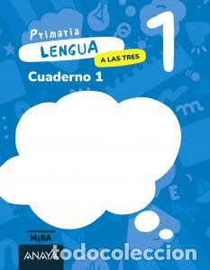 Livres: Lengua 1. a las tres. cuaderno 1primaria.1er cursomira - Grupo Anaya