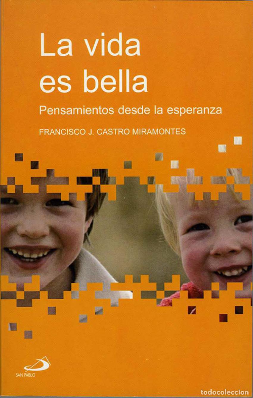 Livres: LA VIDA ES BELLA - Castro Miramontes, Francisco