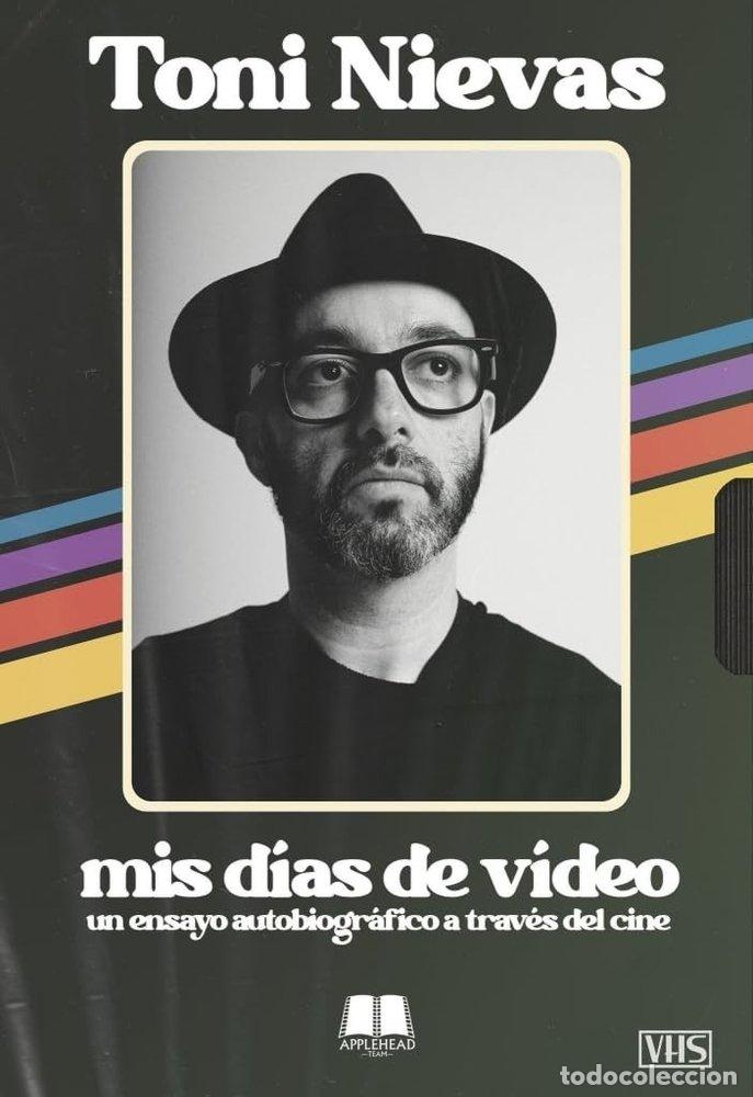 Livres: TONI NIEVAS MIS DIAS DE VIDEO - TONI NIEVAS