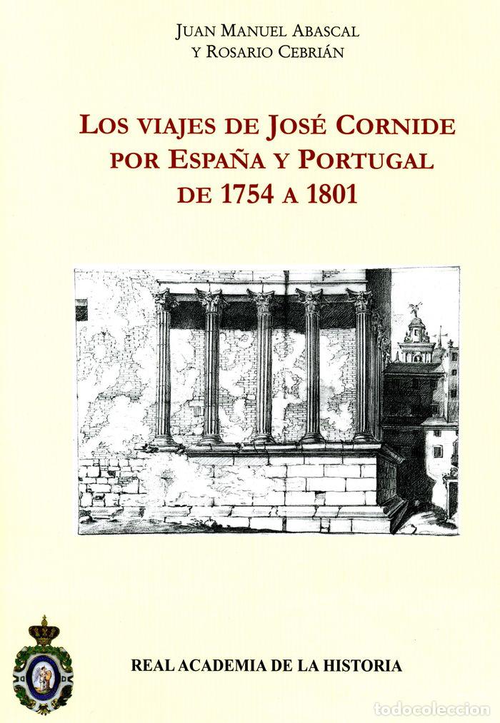 Livres: VIAJES DE JOSE CORNIDE POR ESPA&Ntilde;A Y PORTUGAL DE 1754 A 1801. - ABASCAL, JUAN MANUEL
