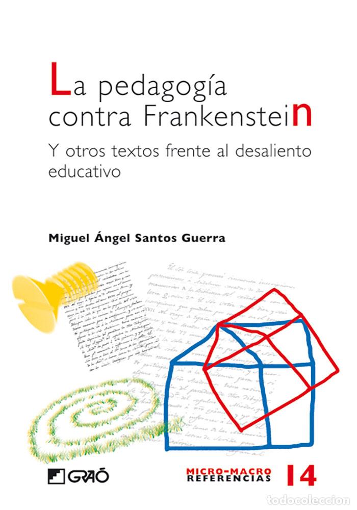 Livres: PEDAGOG&Iacute;A CONTRA FRANKESTEIN - Santos Guerra, Miguel &Aacute;ngel