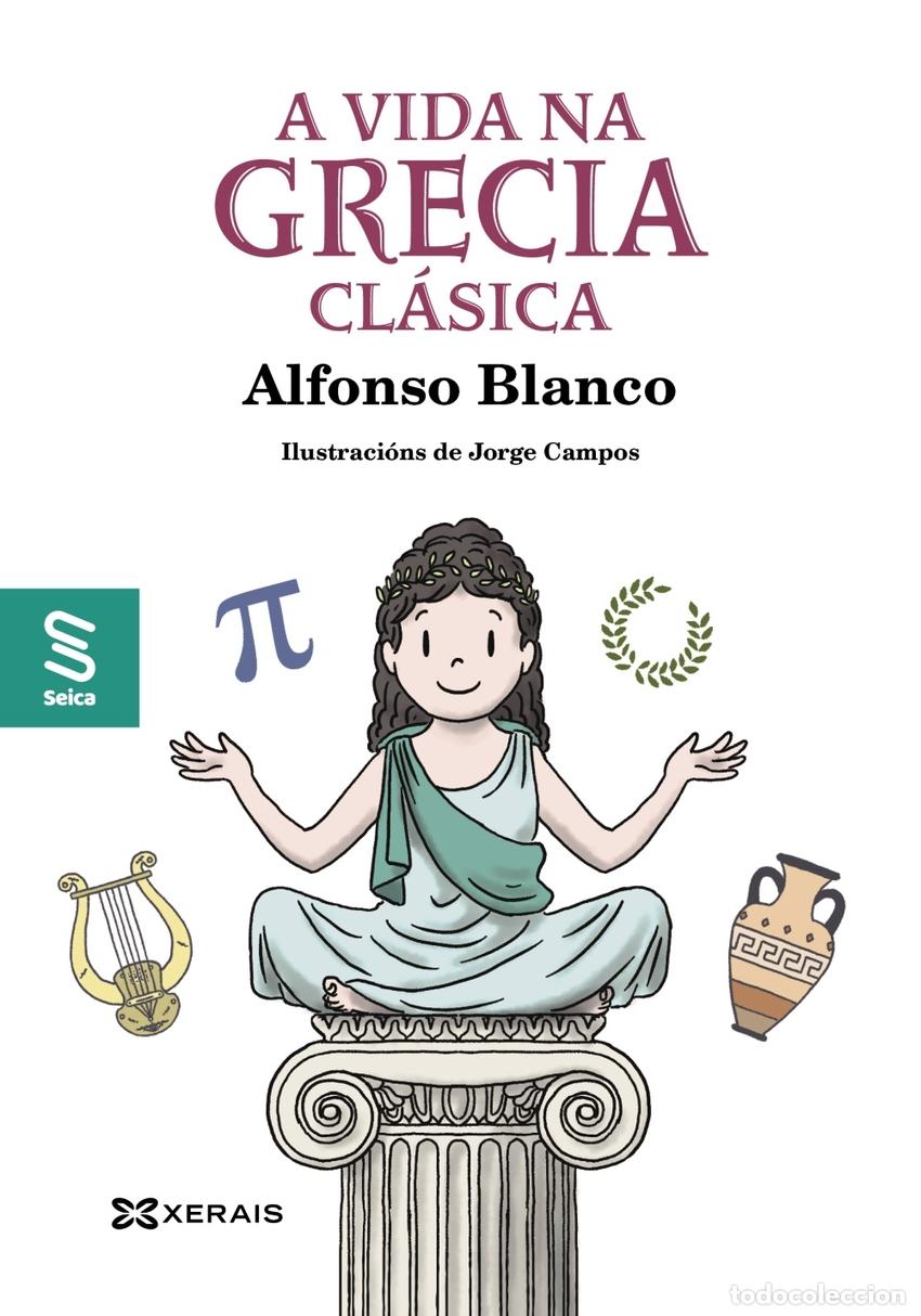 Livres: A VIDA NA GRECIA CL&Aacute;SICA - Blanco, Alfonso