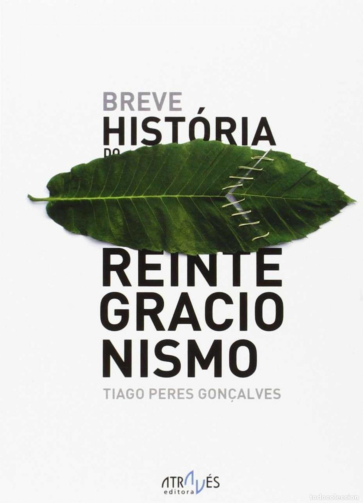 Livres: BREVE HISTORIA DO REINTEGRACIONISMO - Peres, Tiago