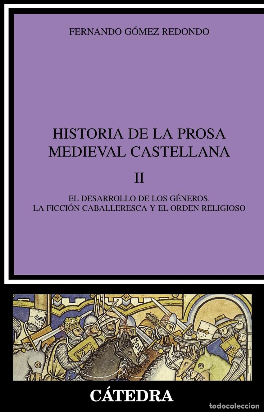 Livres: HISTORIA DE LA PROSA MEDIEVAL CASTELLANA, II - G&oacute;mez Redondo, Fernando
