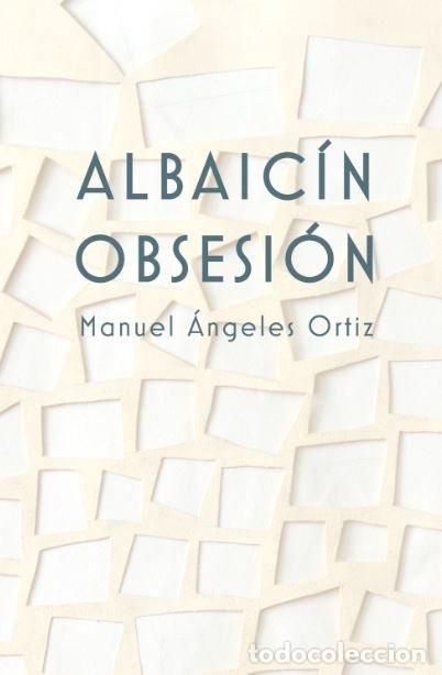 Livros: CCC ALBAICIN OBSESION MANUEL ANGELES ORTIZ - MANUEL ANGELES ORTIZ