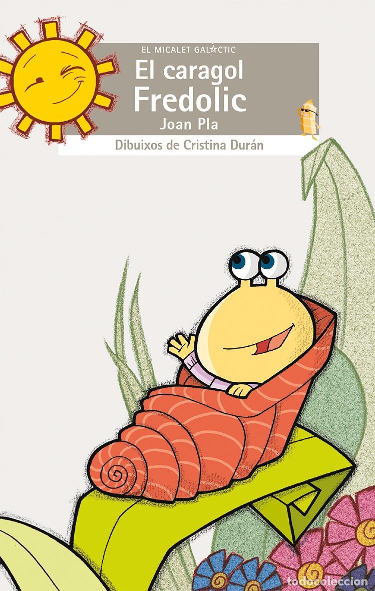 books: EL CARAGOL FREDOLIC - Pla, Joan