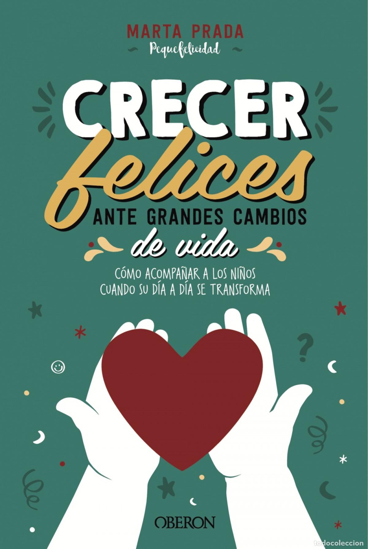 Libri: CRECER FELICES ANTE GRANDES CAMBIOS DE VIDA - Prada Gallego, Marta