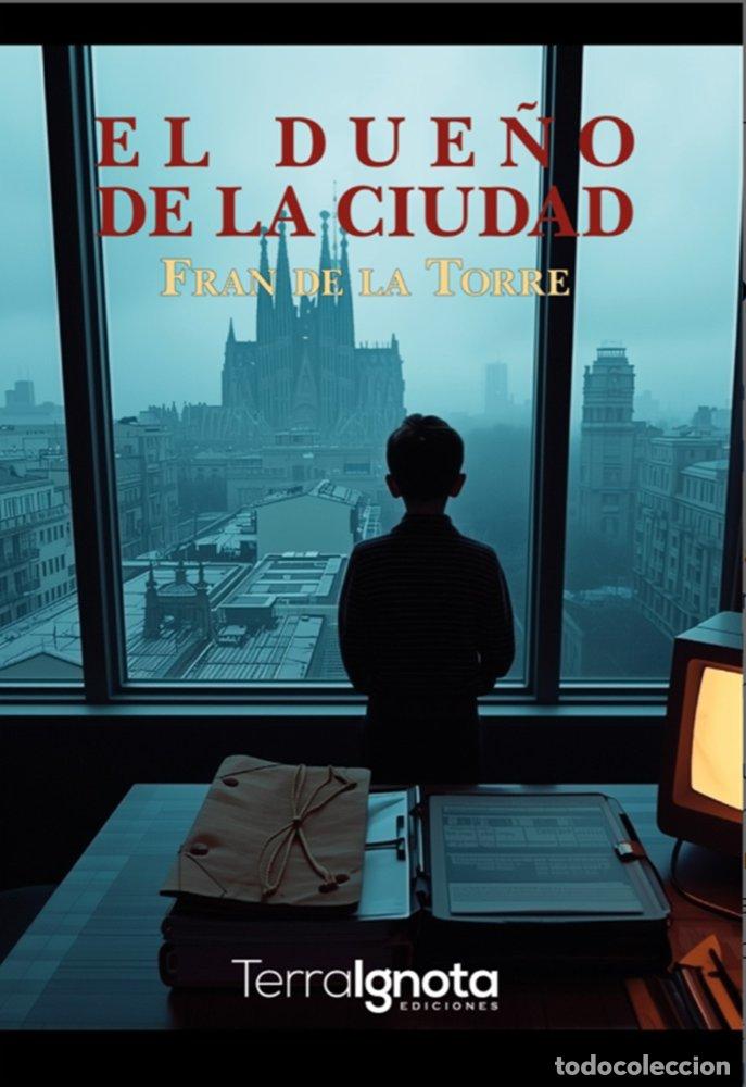 Libros: EL DUE&Ntilde;O DE LA CIUDAD - DE LA TORRE, FRAN