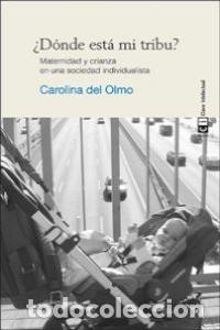 Livres: DONDE ESTA MI TRIBU - OLMO GARCIA, CAROLINA DEL