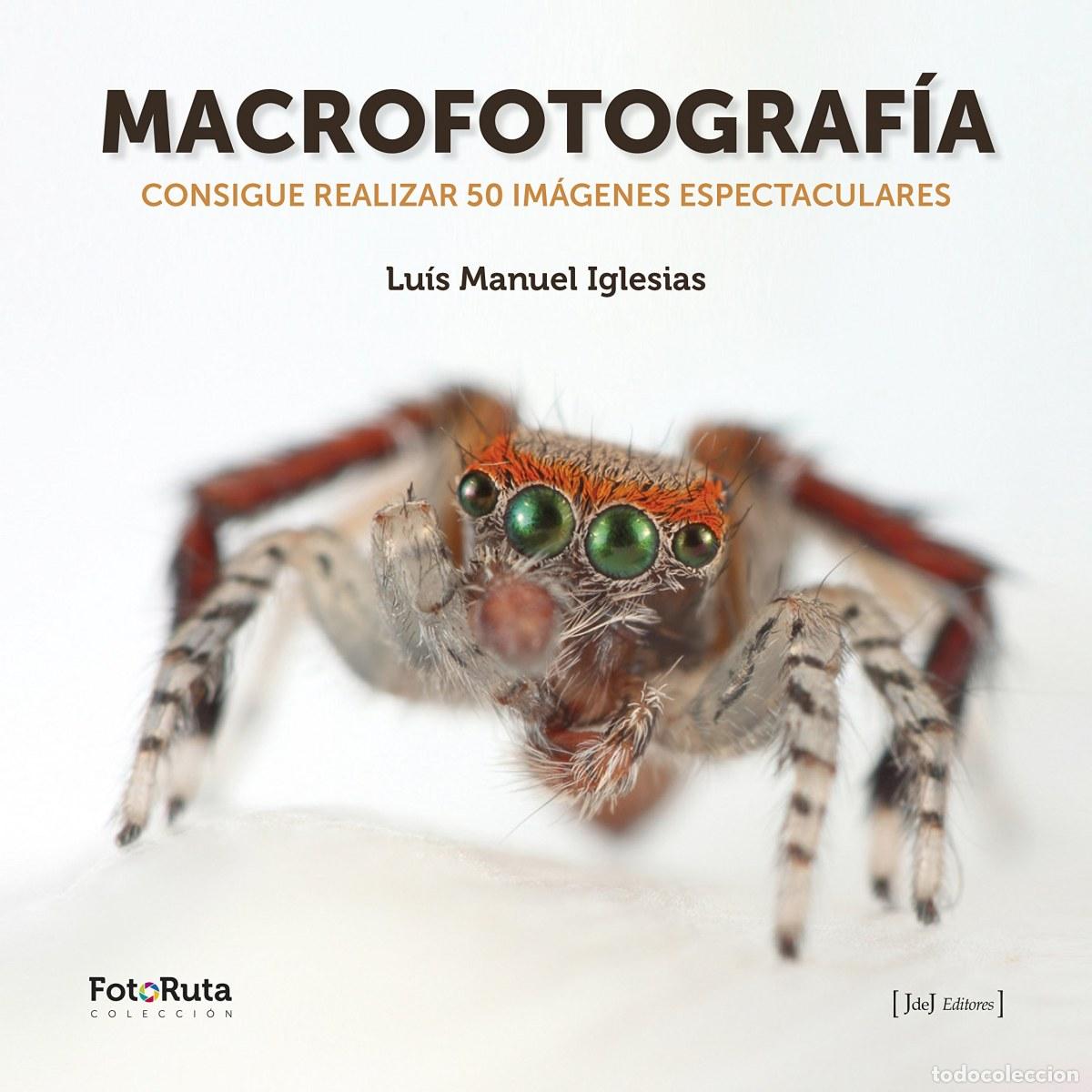 Livros: MACROFOTOGRAF&Iacute;A - Iglesias, Lu&iacute;s Manuel