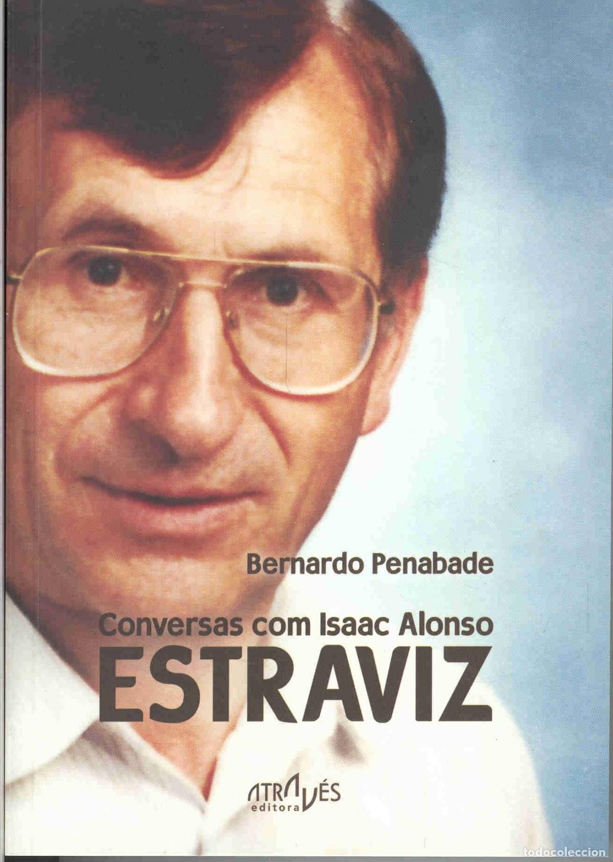 Livros: CONVERSAS COM ISAAC ALONSO ESTRAVIZ - PENABADE, BERNARDO