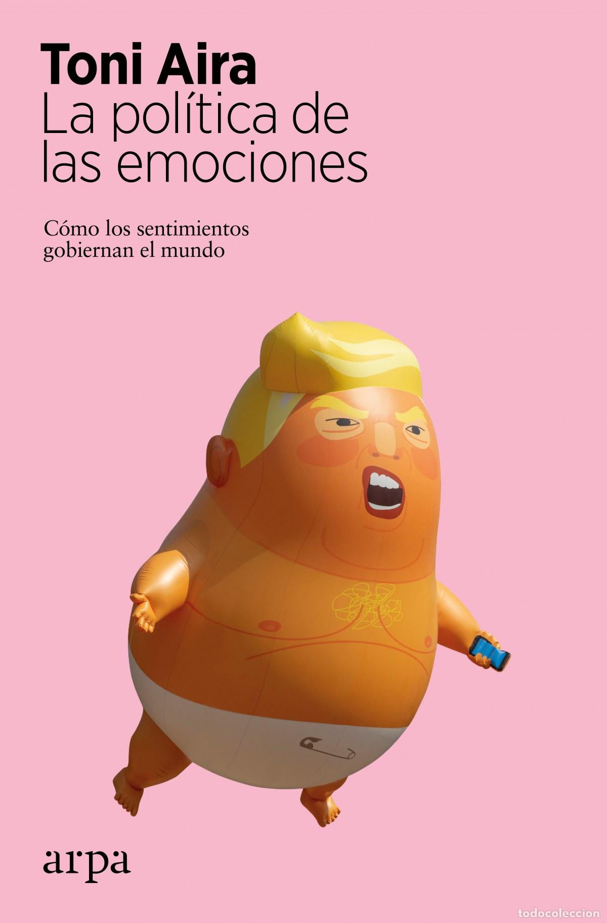 Livros: LA POL&Iacute;TICA DE LAS EMOCIONES - Aira, Toni