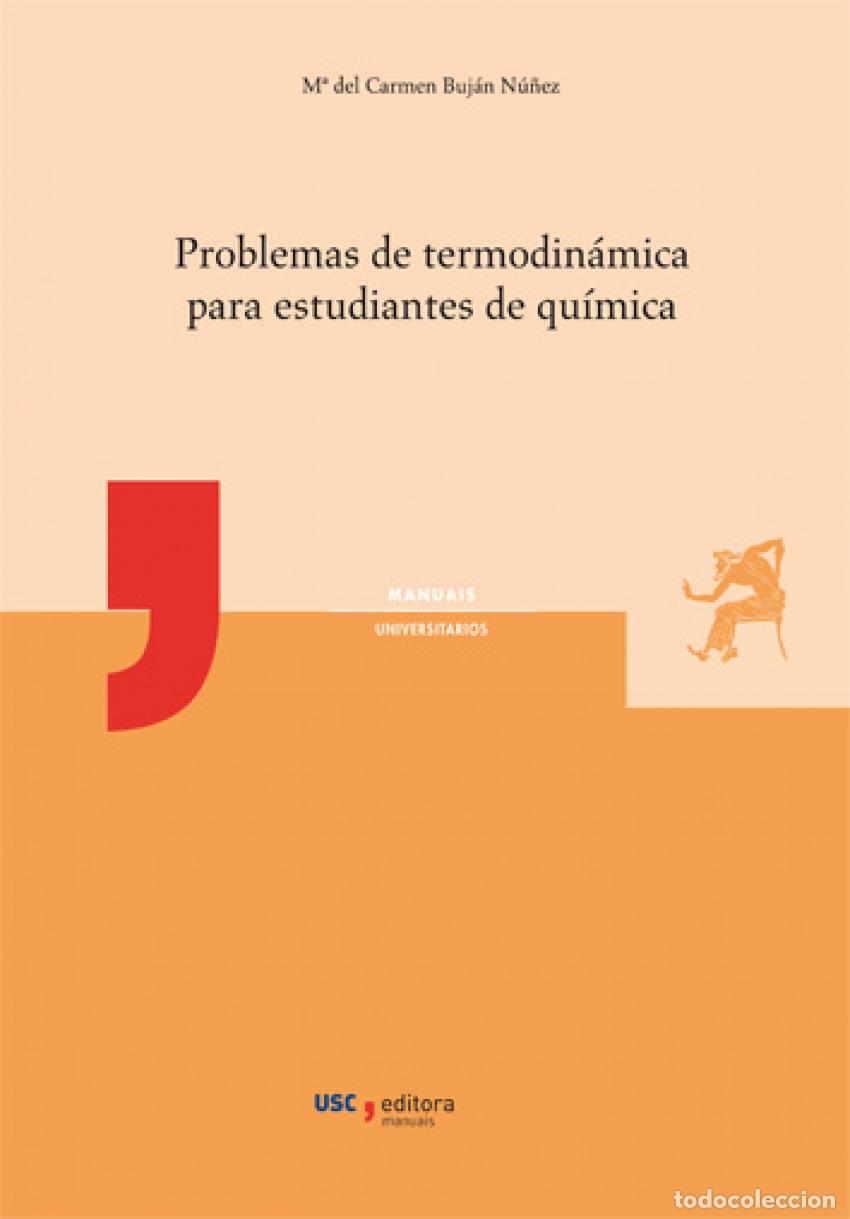 Livros: PROBLEMAS DE TERMODIN&Aacute;MICA PARA ESTUDIANTES DE QU&Iacute;MICA - Buj&aacute;n N&uacute;&ntilde;ez, M&ordf; Del Carmen