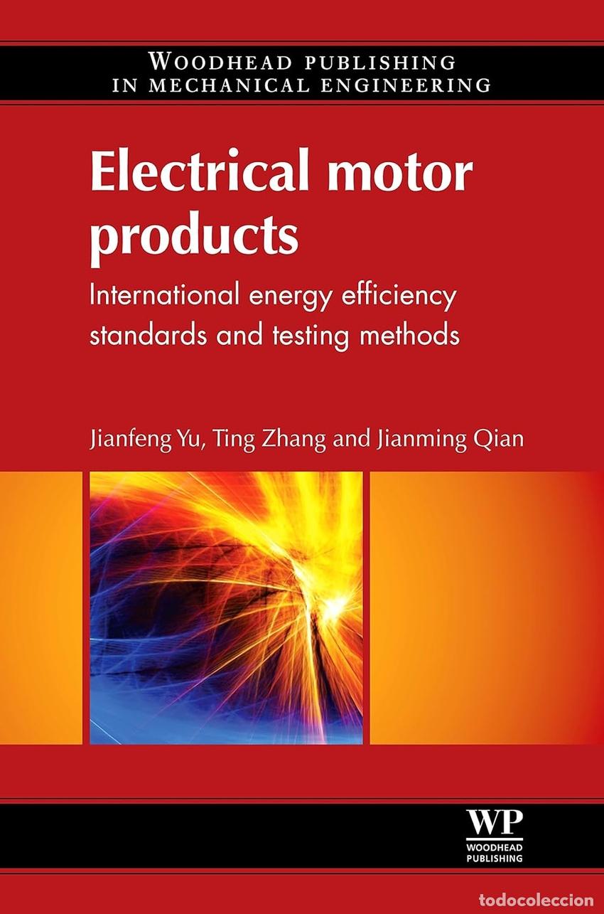 B&uuml;cher: ELECTRICAL MOTOR PRODUCTS INTERNATIONAL ENERGY EFFICIENCY - Yu, Jianfeng