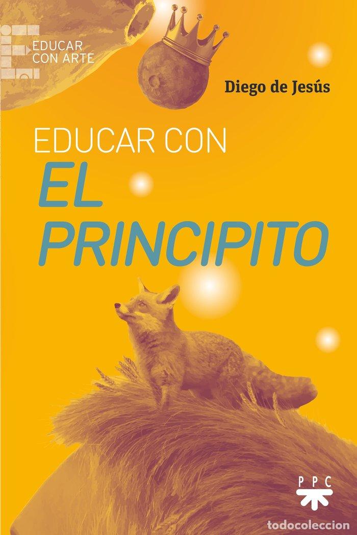 Livros: EDUCAR CON EL PRINCIPITO - DE JESUS, DIEGO