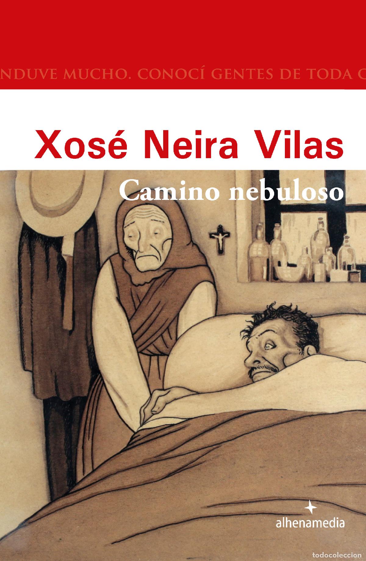 Livres: CAMINO NEBULOSO - Neira Vilas, Xos&eacute;