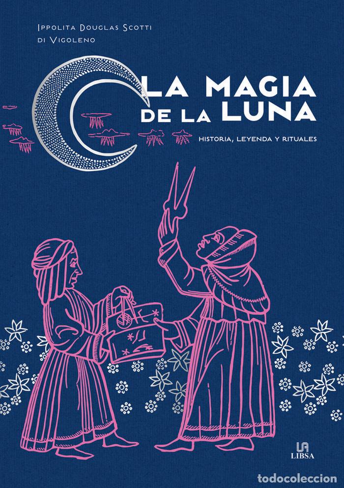 Livres: LA MAGIA DE LA LUNA - DOUGLAS SCOTTI DI VIGOLENO, IPPOLITA