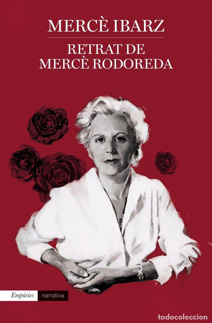 Livres: RETRAT DE MERCE RODOREDA - IBARZ, MERC&Ocirc;
