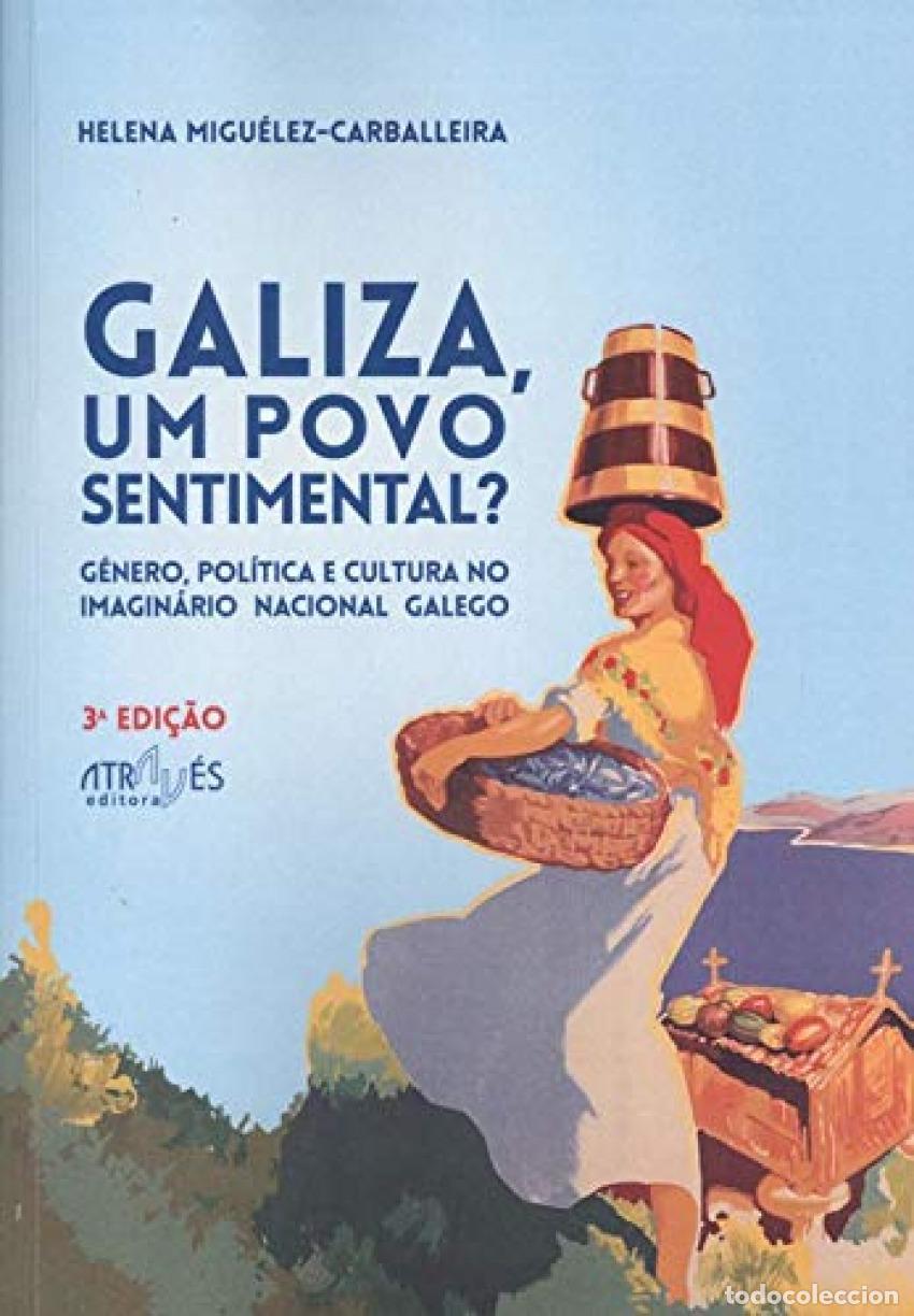 Libri: GALIZA, UM POVO SENTIMENTAL? - HELENA MIGU&Eacute;LEZ CARBALLEIRA