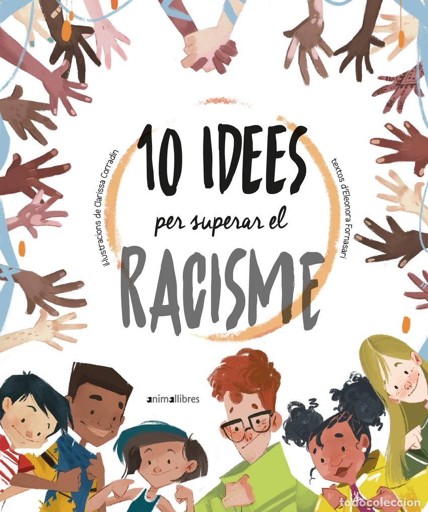Livres: 10 IDEES PER SUPERAR EL RACISME - FORNASARI, ELEONORA
