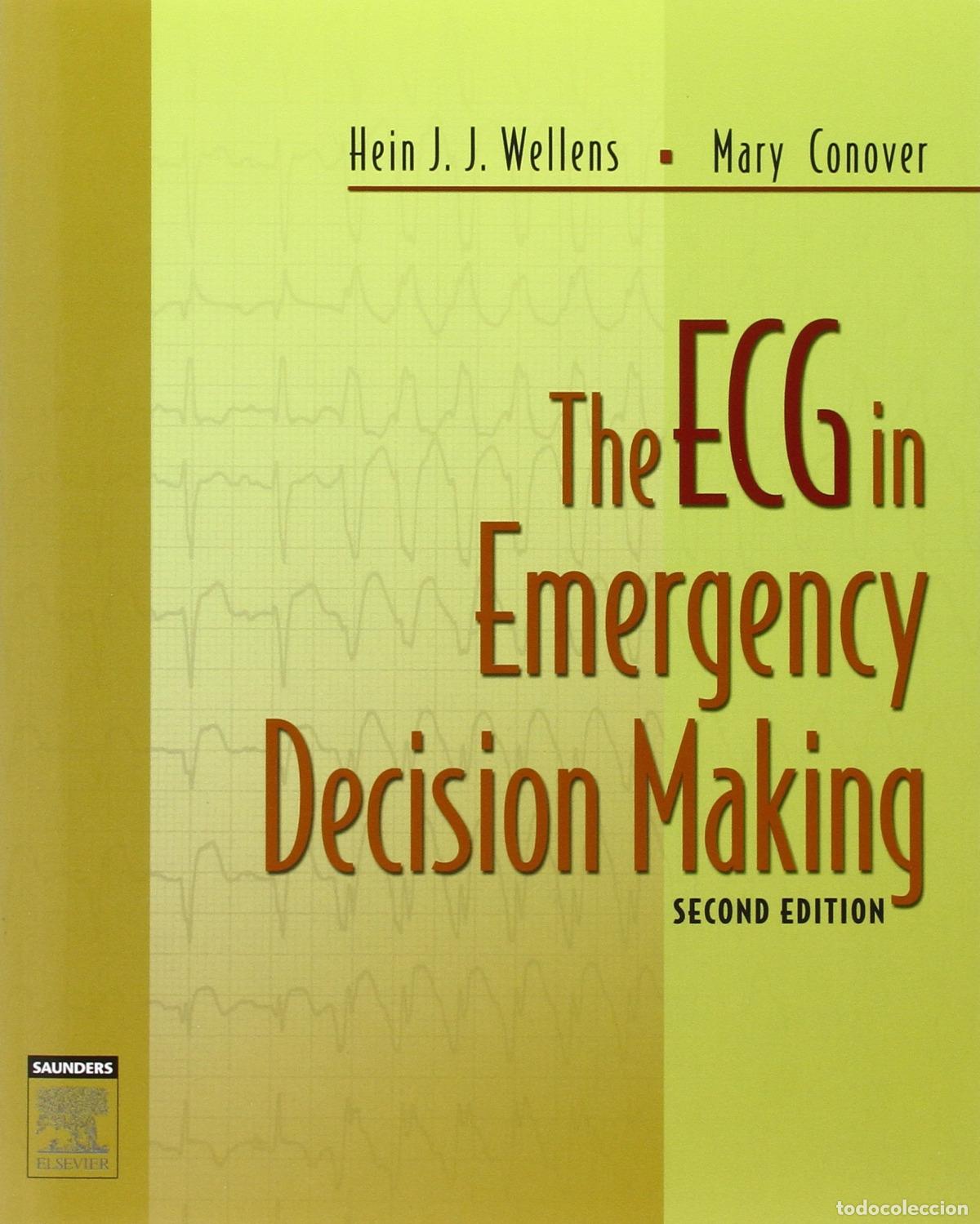 Livres: THE ECG IN EMERGENCY DECISION MAKING - Wellens, Hein